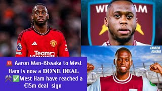 🚨 Aaron WanBissaka to West Ham is now a 𝐃𝐎𝐍𝐄 𝐃𝐄𝐀𝐋 ⚒️✅West Ham have reached a €15m deal sign [upl. by Fry90]