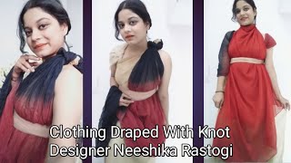 quiteclipwithsong Clothing Draped With Knot neeshikarastogi [upl. by Aderb]