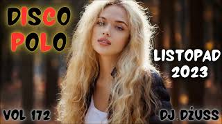 Najnowsze disco polo 🎧 Październik 2023 🎧 Składanka disco polo➠VOL 172 by DJ DŻUSS [upl. by Ahsiened]