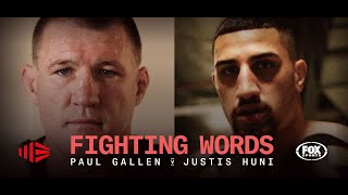 FIGHTING WORDS  GALLEN v HUNI [upl. by Ellehcor767]