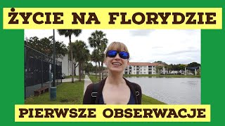 Życie na Florydzie  pierwsze obserwacje Czym się różni od Nowego Jorku [upl. by Dianuj474]