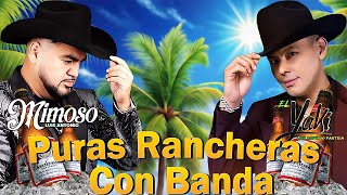 Puras Para Pistear  El Mimoso ft El Yaki  Rancheras Con Banda [upl. by Ysirhc]