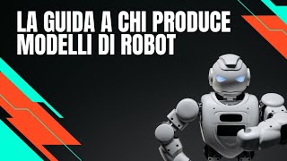 Chi produce modelli di Robot La guida [upl. by Nolla927]