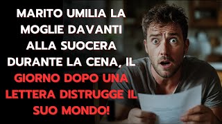 Il Marito Ha Umiliato La Moglie Il Giorno Dopo Ha Letto Una Lettera Che Lo Ha Fatto Pentire [upl. by Noirda56]