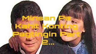 Minsan Pa Kahit Konting Pagtingin 2 Sharon Cuneta and FPJ Full Movie [upl. by Einnaf]