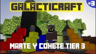 GALACTICRAFT 1122  TUTORIAL 3 MARTE Y COHETE TIER 3  MINECRAFT MOD [upl. by Siramay]