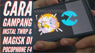 Instal TWRP amp Magisk Pocophone F4 [upl. by Esilahs]