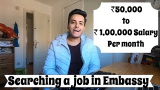 Embassy Jobs  l Searching a job in Embassy  l ₹100000 Per month Salary l [upl. by Shuler]