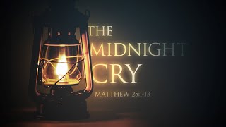 Sunday April 2 2023  Matthew 25 113  The Midnight Cry [upl. by Anoiuq]