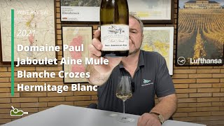 Wine Review Domaine Paul Jaboulet Aine Mule Blanche Crozes Hermitage Blanc 2021 [upl. by Steve410]