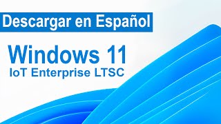 Windows 11 IOT Enterprise LTSC  sin TPM sin bitlocker sin cuenta de Microsoft sin bloatware [upl. by Tankoos]