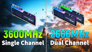 Single Channel 3600MHz vs Dual Channel 2666MHz  Which is Better [upl. by Nanam601]