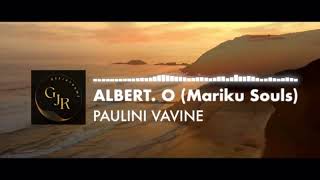 Paulini Vavine  Albert Oreau Mariku Souls [upl. by Esac]