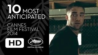 Top 10 Most Anticipated  Cannes Film Festival 2014 Independent Film HD [upl. by Annyahs]