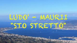 LUDO feat MAURII  quotSTO STRETTOquot [upl. by Enialehs]