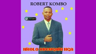 Kanisa Nga Nkolo  Robert Kombo [upl. by Lemak944]