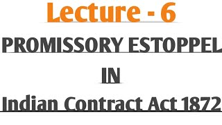 Promissory Estoppel  Indian Contract Act 1872 Lecture 6 [upl. by Annayr]