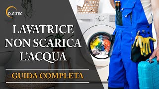 Lavatrice non scarica acqua  Guida completa [upl. by Nabila910]