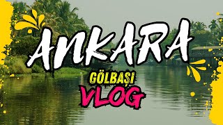 Ankarada Deniz Var Gölbaşı Vlog [upl. by Rramo]