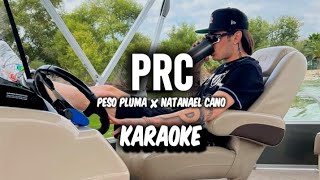 PRC  Peso Pluma ✘ Natanael Cano KARAOKE 2023 🔥🔥 [upl. by Biondo347]