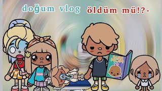 doğum vlog🤰öldüm mü😵🥹kavga çıktıtoca boca life world türkçetoca lyra [upl. by Ameline524]