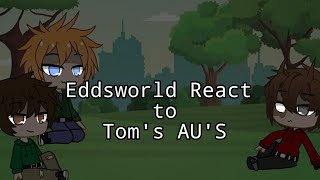 ✔︎Eddsworld react to Toms Aus Bad apple My AU✔︎ [upl. by Pebrook]