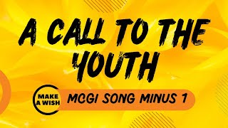 A Call to the Youth  Minus 1  MCGI Song [upl. by Sibbie]