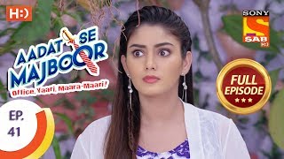 Aadat Se Majboor  Ep 41  Full Episode  28th November 2017 [upl. by Dumond478]