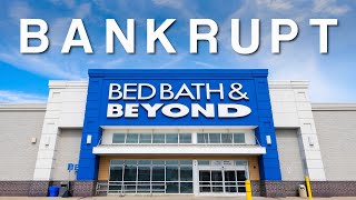 Bankrupt  Bed Bath amp Beyond [upl. by Nakah]