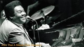 Fats Domino  Aint That A Shame HQ [upl. by Alysa]