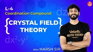 Coordination Compounds  L4  Crystal Field Theory  Class 12 Chemistry  JEE Mains amp Advanced [upl. by Saddler]