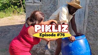 PIKLIZ EP 76  Ti MALKAZEK DEFOLERÈSNAZWÈLLALAROODJINAKALABWANINITISAMSONEMANAÏKAJOLIE [upl. by Amhser588]