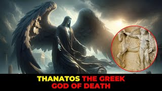 Unearthing Thanatos The Greek God of Death [upl. by Sivrad583]