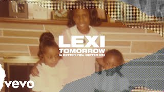 Lexi  Tomorrow A Better You Better Me Audio [upl. by Suiradal372]