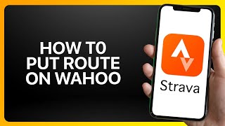 How To Put Strava Route On Wahoo Tutorial [upl. by Brice]