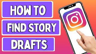 How to Find Story Drafts on Instagram [upl. by Haram]