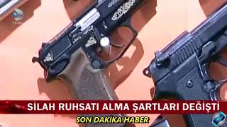 Silah Ruhsatı Alma Şartları Değişti İZLE [upl. by Hershel]