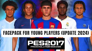 PES 2017 I New Facepack For Young Players Update 2024  For All Patches [upl. by Damiano]