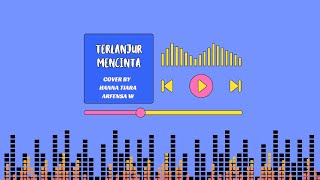 Terlanjur Mencinta  Tiara Andini Cover by Komunitas Musik HIMATIKA [upl. by Quirita]