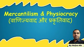 What is Mercantilism amp Physiocracy  By Rajan Sir [upl. by Lorens]