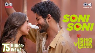 Soni Soni  Ishq Vishk Rebound  Rohit Saraf Pashmina DarshanRavalDZjonitamusic RochakGurpreet [upl. by Sirob]