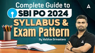 Complete Guide to SBI PO 2024  Syllabus and Exam Pattern  By Vaibhav Srivastava [upl. by Araz]