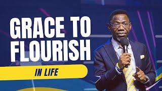 Grace to Flourish in Life  Rev Sam Oye [upl. by Dirgni]