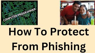 How To Protect From Phishing [upl. by Einwat433]