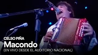 Celso Piña  Macondo En Vivo Desde el Auditorio Nacional [upl. by Nosac]