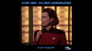 TNG s5e03 Ensign Ro  quotStar Trek The Next Conversationquot podcast [upl. by Liahus30]