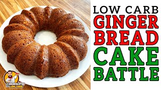 Low Carb GINGERBREAD CAKE Battle  The BEST Keto Gingerbread Recipe [upl. by Scales]