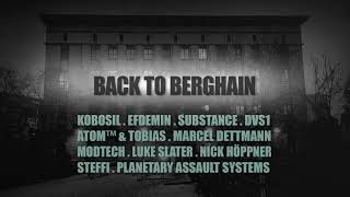 BACK TO BERGHAIN I Efdemin Marcel Dettmann Kobosil Luke Slater Planetary Assault Systems [upl. by Biamonte]