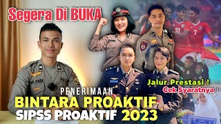 DIBUKA  Penerimaan Bintara Proaktif dan SIPSS Proaktif TA 2022 2023 Daftar Polisi Jalur Prestasi [upl. by Burget]