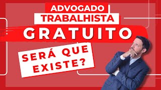 Advogado Trabalhista GRATUITO [upl. by Nicolis]